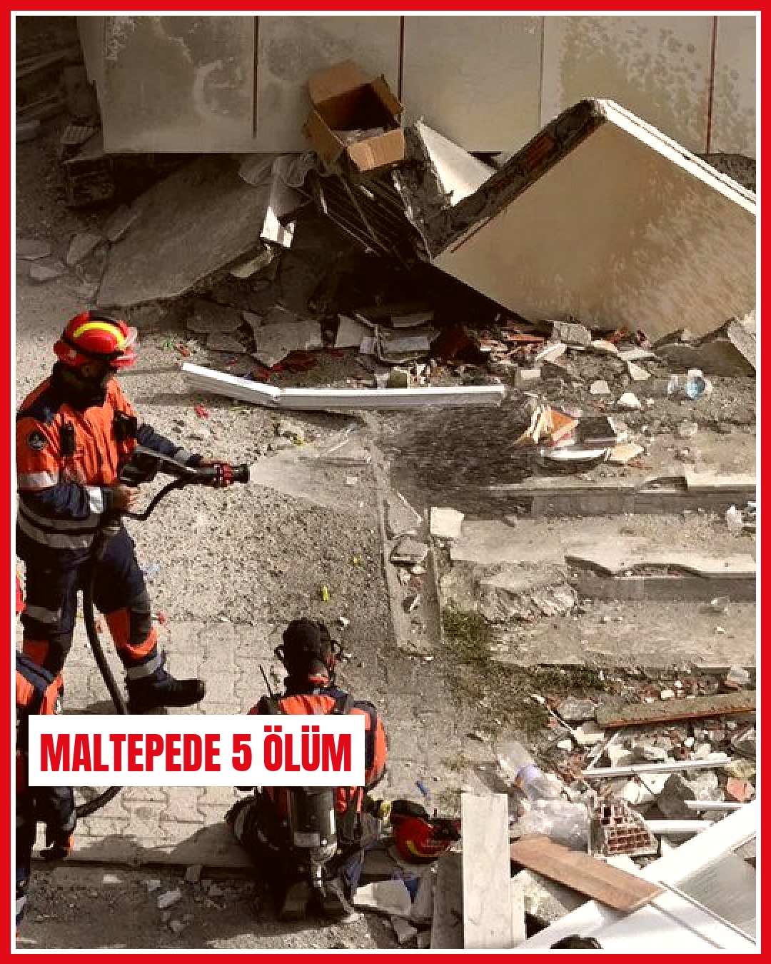 Maltepe'de 7 katlı binanın çökmesiyle 5 ölü, 10