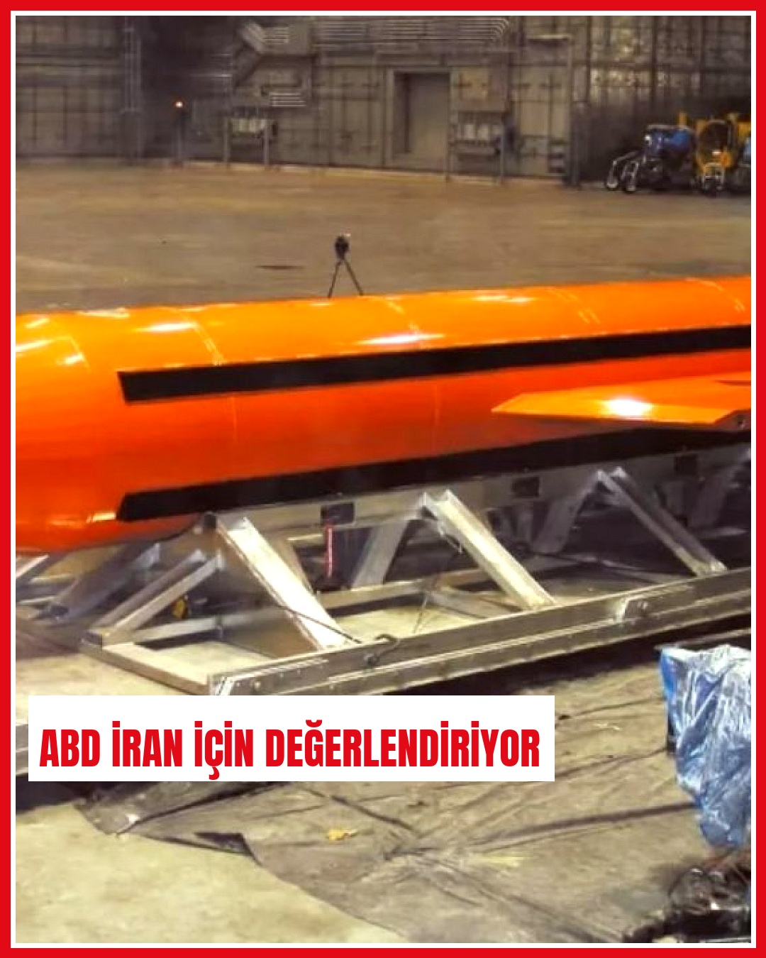 ABD, İran'a GBU-43/B bombasıyla saldırı seçeneğini masaya koyuyor