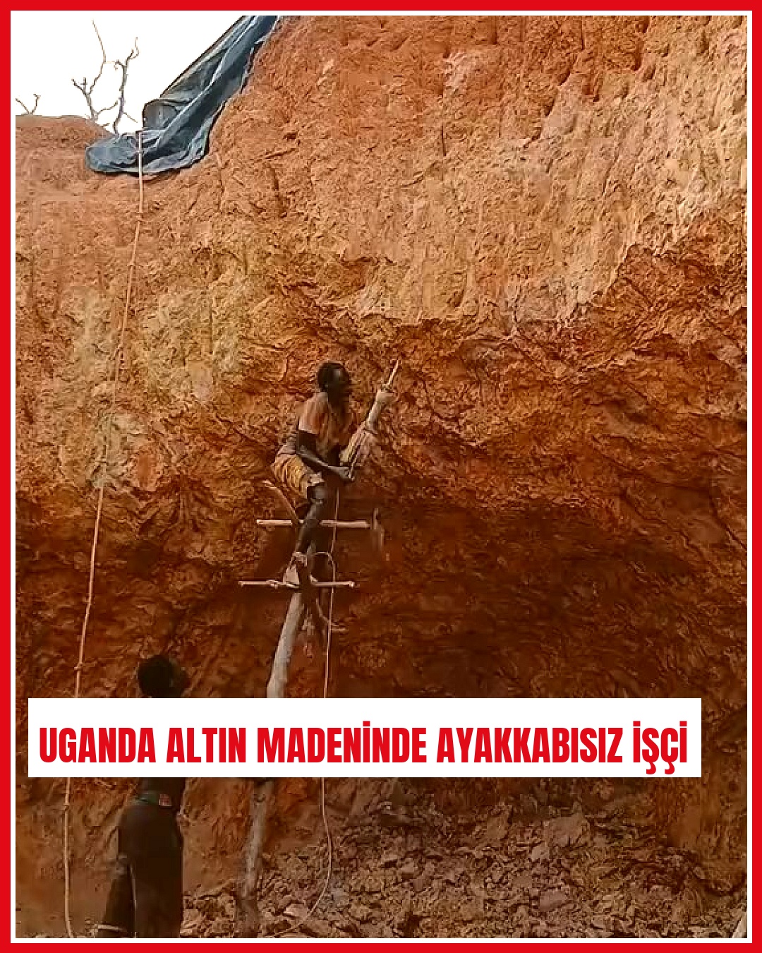 Uganda'daki altın madeninde çalışan işçilerin ayakkabısız olması dikkat
