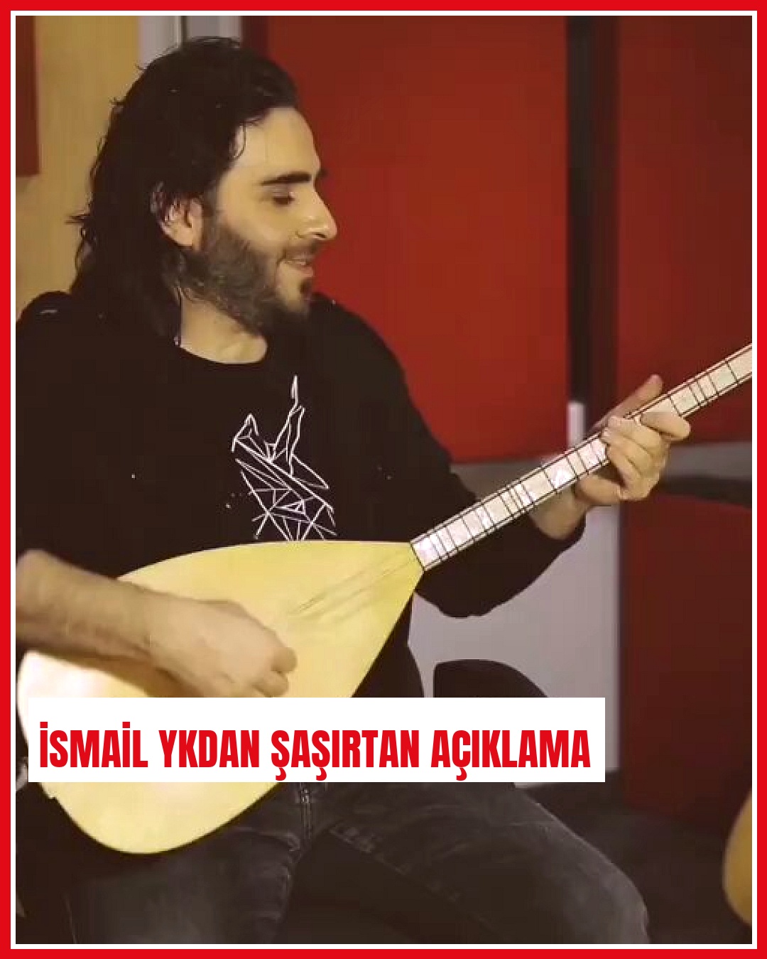 İsmail YK adeta bağlamayı dile getirdi