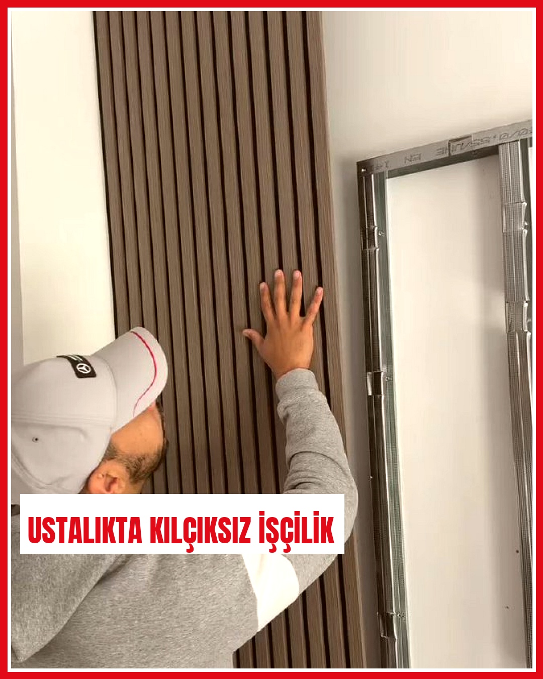 Duvar panel ustası müşterisine lütfen beni izleyin dedi