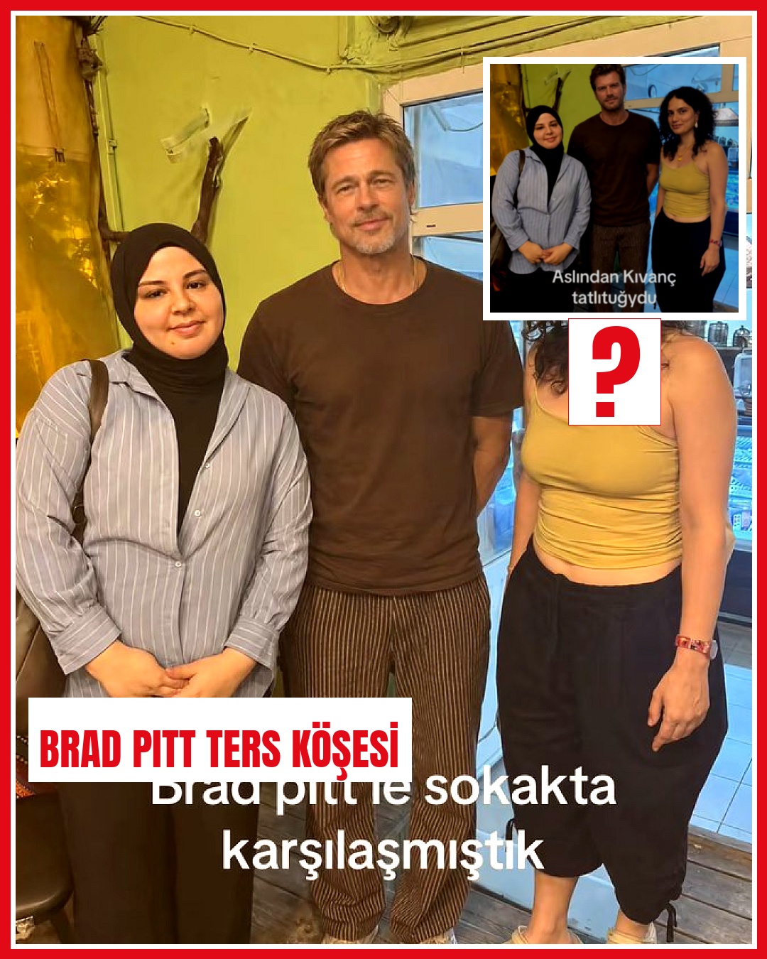 Brad Pitt ile sokakta karşılaştıklarını söyleyen kadınlar akımı