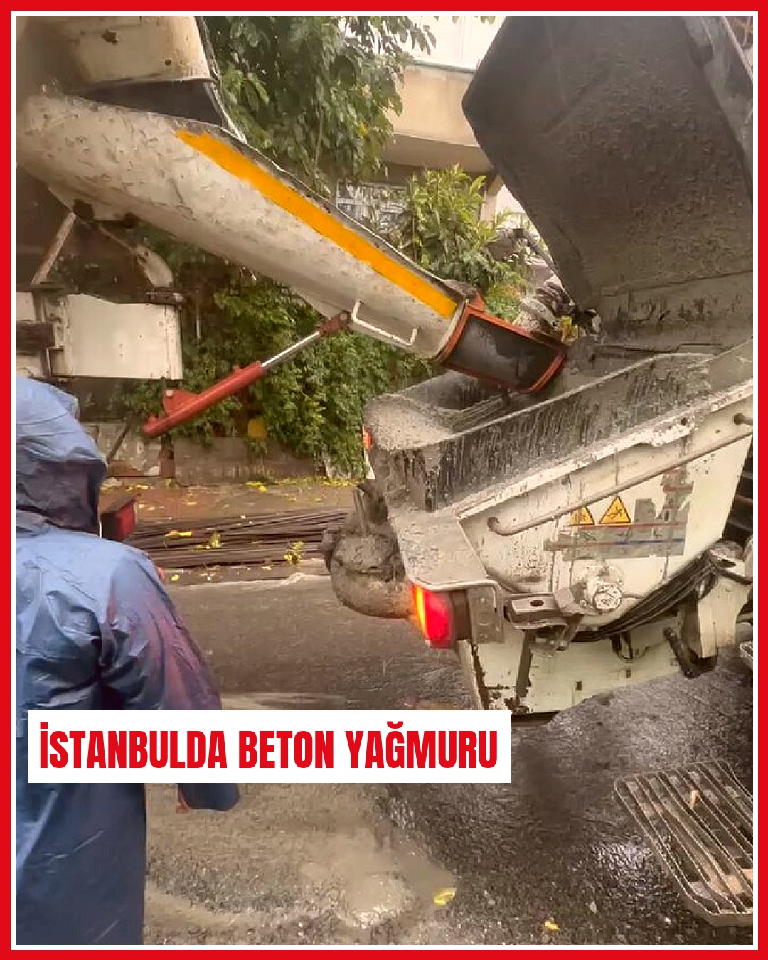 İstanbul’da sağanak yağış sırasında inşaatta beton dökümü görüntülendi